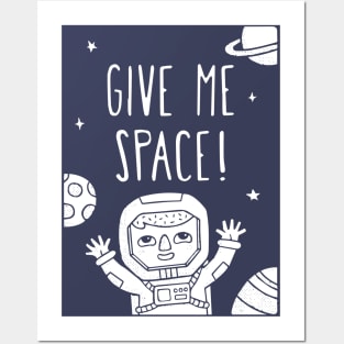 Give Me Space Cute Astronaut Doodle Posters and Art